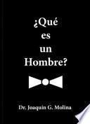 ¿Que Es un Hombre?