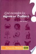 ¿Qué Esconden los Signos del Zodíaco?