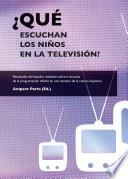 ¿Qué escuchan los niños en la televisión?