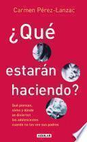 ¿Qué estarán haciendo?