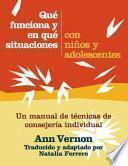 Que Funciona Y en Que Situaciones Con Ninos Y Adolescentes (Spanish Version of What Works When)