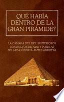 Qué había dentro de la Gran Pirámide?