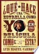 ¿Qué hace una estrella como yo en una película como ésta?