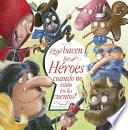 Que Hacen Los Heroes Cuando No Estan En Los Cuentos