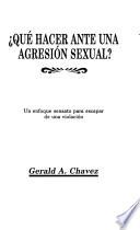 Que Hacer Ante Una Agresion Sexual