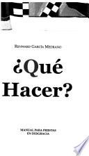 Que hacer?