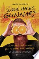¿Qué haces, Gunnar?