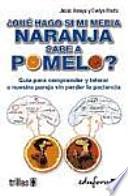 Qué hago si mi media naranja sabe a pomelo?
