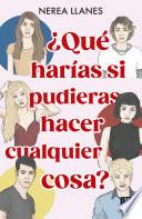 ¿Qué harías si pudieras hacer cualquier cosa?