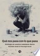 Qué nos pasa con lo que pasa