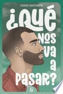 ¿Qué nos va a pasar?