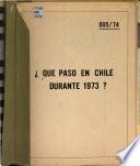 Que paso en Chile durante 1973?