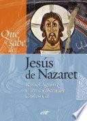 Qué se sabe de... Jesús de Nazaret
