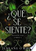 ¿Qué se siente?