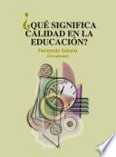 Qué significa calidad en la educación?