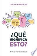 Qué significa esto