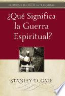 ¿Qué significa la guerra espiritual?