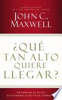 ¿Qué Tan Alto Quiere Llegar?