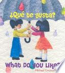 Que Te Gusta? = What Do You Like?