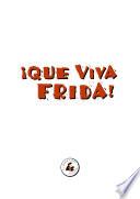 ¡QUE VIVA FRIDA!