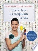 Quedar bien sin complicarme la vida