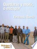 Quedarse y morir, o escapar