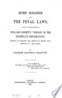 Queen Elizabeth and the penal laws, with an intr. on W. Cobbett's 'History of the Reformation'.