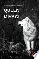 Queen Miyagi