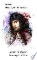 Queen - The Secret Revealed - A Kind Of Magic