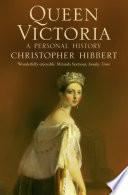 Queen Victoria: A Personal History