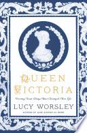 Queen Victoria: Twenty-Four Days That Changed Her Life