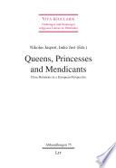 Queens, Princesses and Mendicants