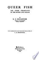 Queer Fish and Other Inhabitants of the Rivers and Oceans