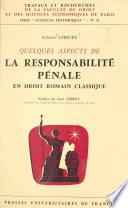 Quelques aspects de la responsabilité pénale en droit romain classique