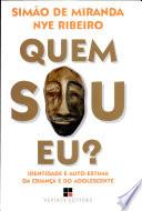 Quem Sou Eu? Identidade E Auto-estima Da Criança E Do Adolescente