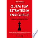 Quem tem estratégia enriquece