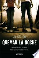 Quemar la noche