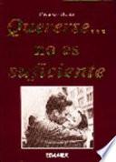 Quererse... No Es Suficiente