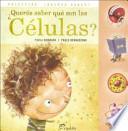 ¿Querés saber qué son las células?