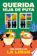 Querida hija de puta