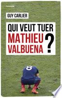 Qui veut tuer Mathieu Valbuena ?