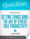 Quicklet On David Allen's Getting Things Done (CliffNotes-like Book Summary and Analysis)