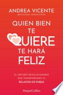 Quien bien te quiere te hará feliz