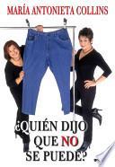 Quien Dijo Que No Se Puede