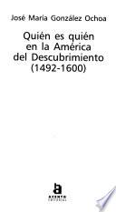 Quién es quién en la América del descubrimiento (1492-1600)