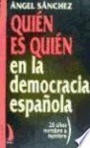 Quién es quién en la democracia española