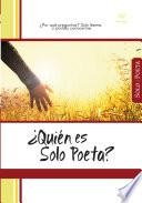 Quién es solo poeta