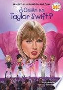 ¿Quién es Taylor Swift? (Who Is Taylor Swift? Spanish Edition)