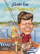 ¿Quién Fue John F. Kennedy?