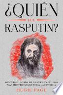 ¿Quién fue Rasputín?
